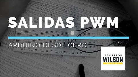 ARDUINO DESDE CERO SALIDAS PWM cómo funcionan?!
