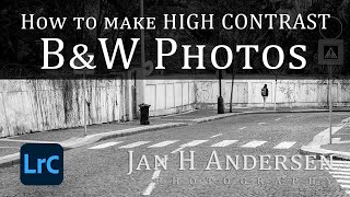 How to make HIGH CONTRAST Black & White photos