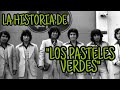 LA HISTORIA DE "LOS PASTELES VERDES" 2021 | Melodías del Tiempo