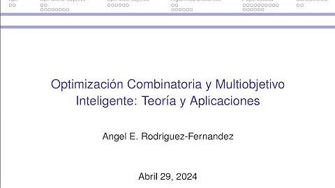 Optimización combinatoria y multiobjetivo inteligente: teoría y aplicaciones