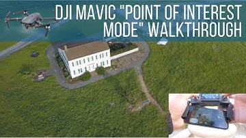 DJI Mavic POINT OF INTEREST MODE [Walkthrough + Setup]