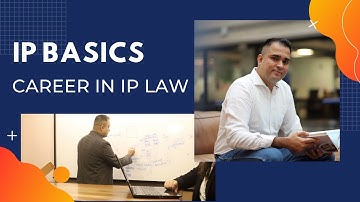 Basics of Intellectual Property Rights | Career in IP Law | Patents | Trademarks | Designs