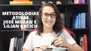 Metodologias Ativas para uma Educação Inovadora, de acordo com José Moran e Lilian Bacich