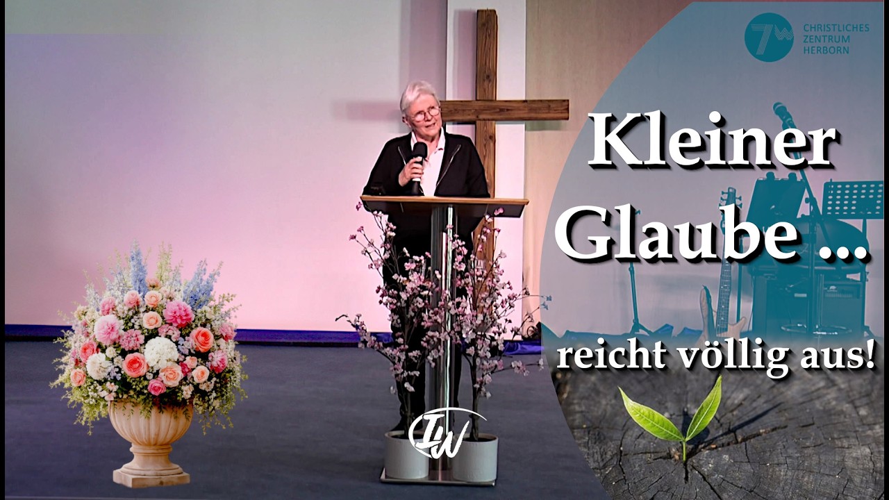 Gottesdienst vom 19.04.2026 – Kleiner Glaube …  reicht völlig aus! – Inge Wallis