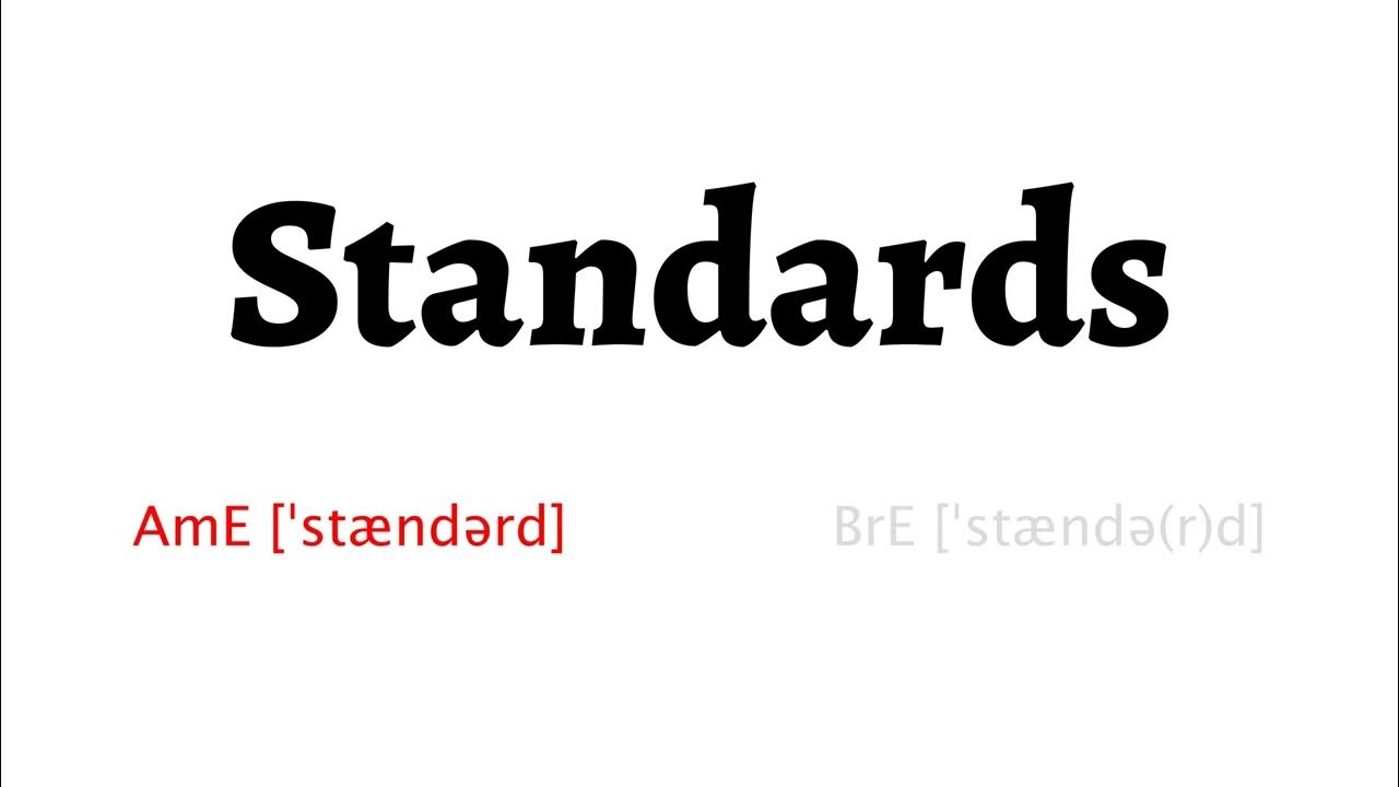 How to Pronounce standards in American English and British English