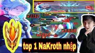 Top 1 NaKroth nhập múa kinh khủng đến mức nào - Một combo bay team bạn | Hùng BK