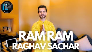 Ram Ram | Raghav Sachar