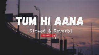 Tum Hi Aana [Slowed+Reverb+Lofi] Song | Jubin Nautiyal | Marjaavan screenshot 2