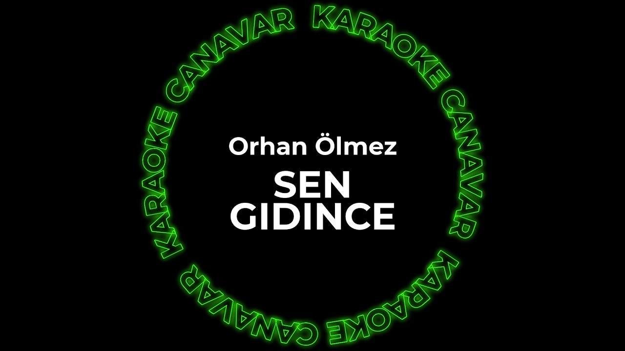Sen Gidince – Orhan Ölmez karaoke videosu