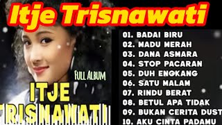 FULL ALBUM Itje Trisnawati | Badai Biru, Madu Merah, Rindu Berat | Lagu Dangdut Legendaris