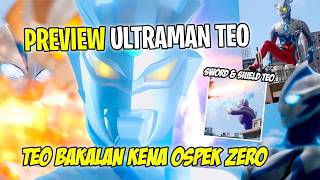 PEDANG TEO KOURIN !! KENA OSPEK ZERO & BAKALAN IDENTITY REVEALED ? - Bahas Preview Ultraman Teo