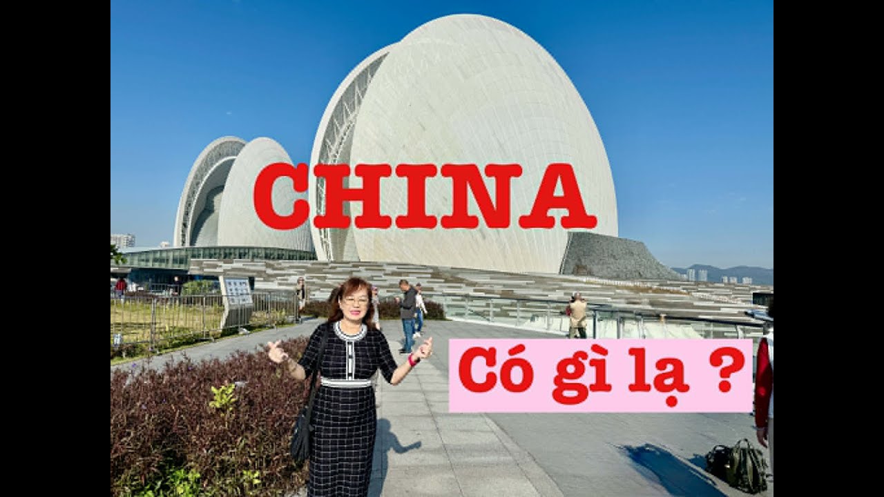 VISIT CHINA - QUẢNG ĐÔNG - QUẢNG CHÂU TRUNG QUỐC