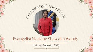 Celebrating the Life of Marlene Shaw aka Wendy | Home going Service