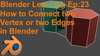 Blender 2.9.3 How to Connect Two vertex or Two Edges