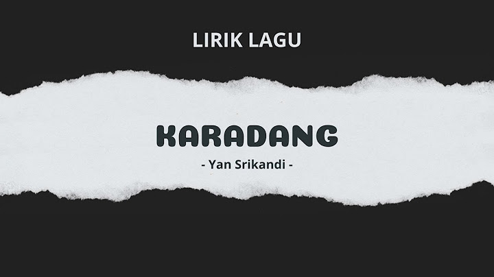 KARADANG - Yan Srikandi || LIRIK LAGU