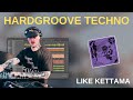How to make hardgroove rave techno like kettama