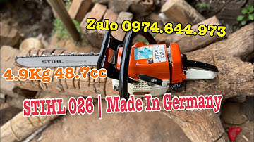 Stihl 026 | made in germany || Nhật quên Sài || 48.7cc đi khai thác || 0974644973