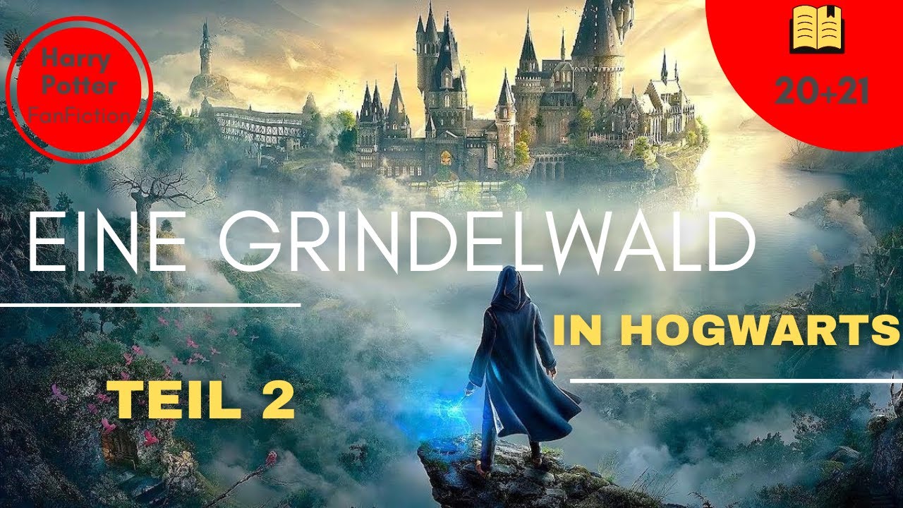 Eine Grindelwald in Hogwarts TEIL 2 20+21 Harry Potter Hörbuch