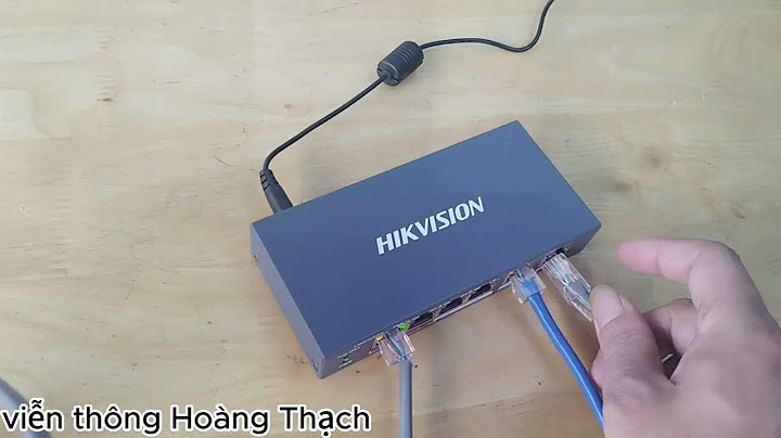Hướng dẫn cấu hình camera ip hikvision