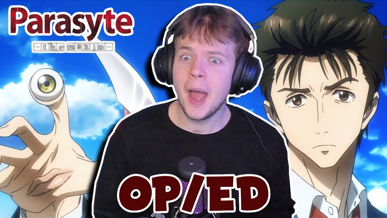 Parasyte - The Maxim - Opening/Ending Reaction!!