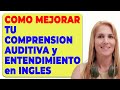 Cómo Mejorar tu Comprensión Auditiva y Entendimiento en Inglés