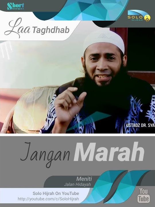 'LAA TAGHDHAB' JANGAN MARAH !! - Ust. DR Syafiq Riza Basalamah, MA