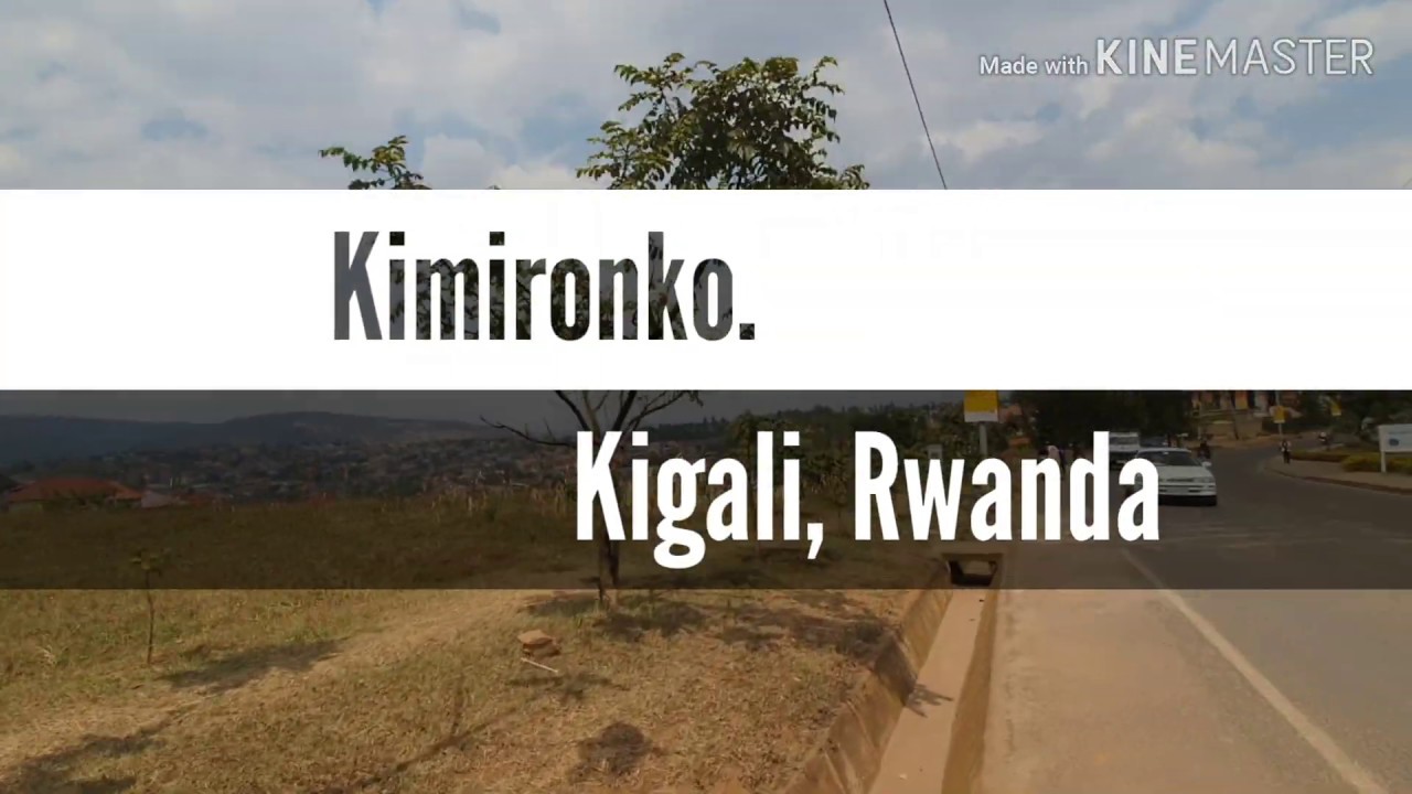 Kimironko. Kigali, Rwanda YouTube