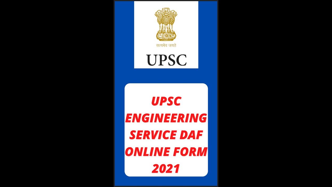 UPSC Engineering Service DAF online form 2021 || 