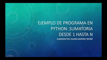 Ejemplo Python: Estatuto For, sumatoria 1 hasta n