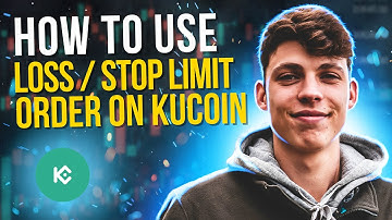 How to Use Stop Loss/Stop Limit Order on KuCoin