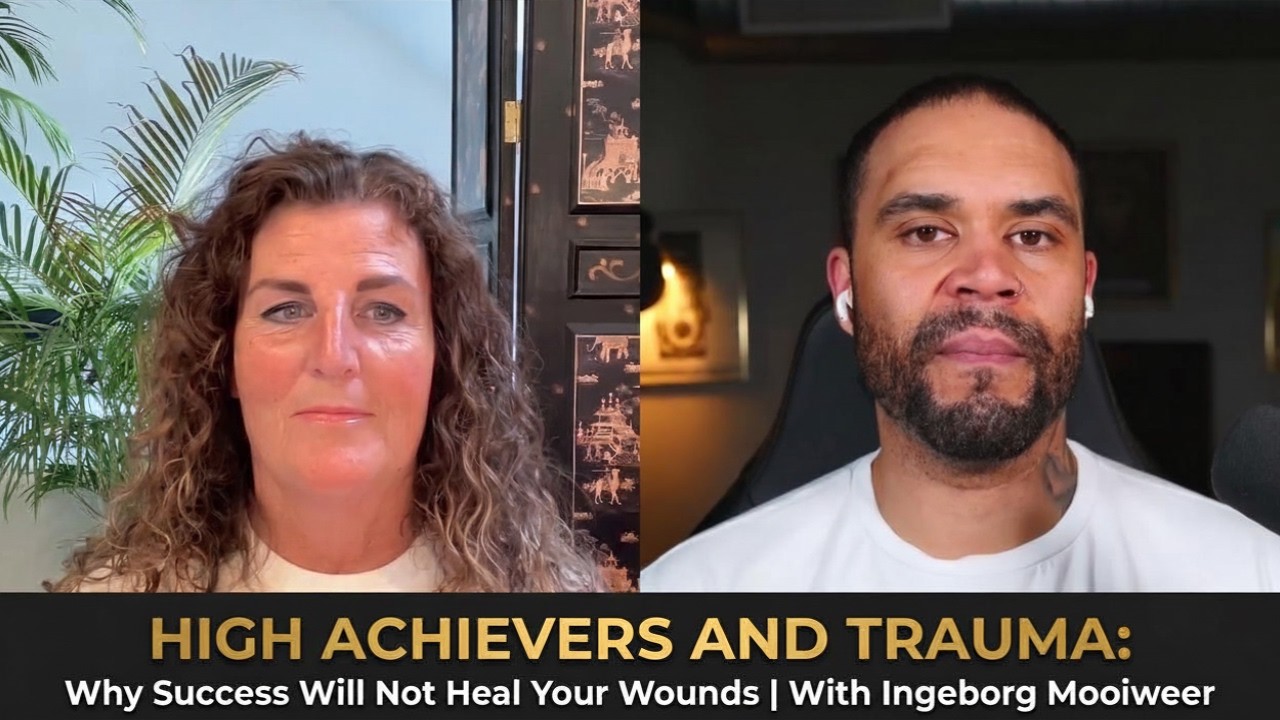 High Achievers And Trauma: Why Success Will Not Heal Your Wounds | With Ingeborg Mooiweer