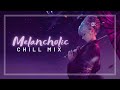 Melancholic chill mix  1 hour   chillout playlist