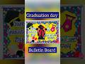 Graduation Day bulletin board | graduation day board decoration | display board | tiktikwowcreation