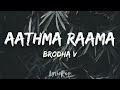 Brodha V - Aathma Raama [Lyric Video] Mp3 Song
