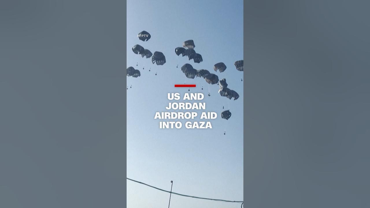US and Jordan airdrop aid into Gaza