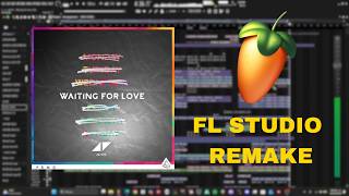 Avicii - Waiting For Love (FULL REMAKE FL STUDIO)