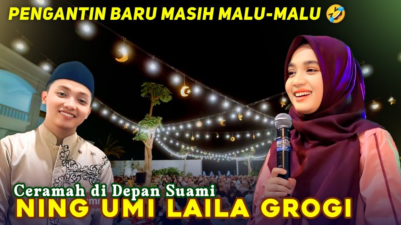 NING UMI LAILA GROGI CERAMAH PERDANA DI DEPAN SUAMI - Efek Pengantin Baru Masih Malu-malu