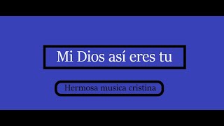 Video thumbnail of "Mi Dios así eres tu | Milagroso | Way Maker [Con letra] Español"