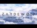 Zayde wolf  top of the world audio  dude perfect  steep alaska