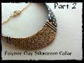 Polymer Clay Silkscreen Collar part 2