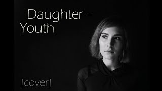 Daughter - Youth (cover, перевод на русский)