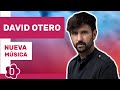 David Otero: &quot;No me cambiaría por alguien de mucho éxito o que no pudiera andar tranquilo&quot;