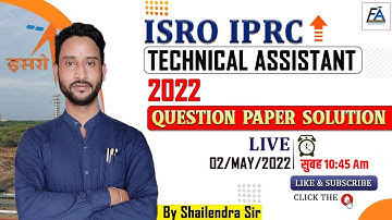 ISRO IPRC  TA- 2022 Question Paper detailed Solution  | IMPORTANT SESSION  | BY SHAILENDRA SIR