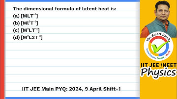 The dimensional formula of latent heat is: (a) [MLT-2](b) [ML2T-2](c) [M0LT-2](d) [M0L2T-2]