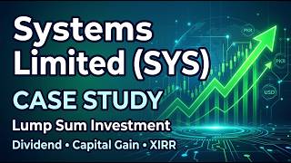 Systems Limited (SYS) PSX Lump Sum Investment Case Study Dividend, Bonus, Tax, XIRR & Dollar Return