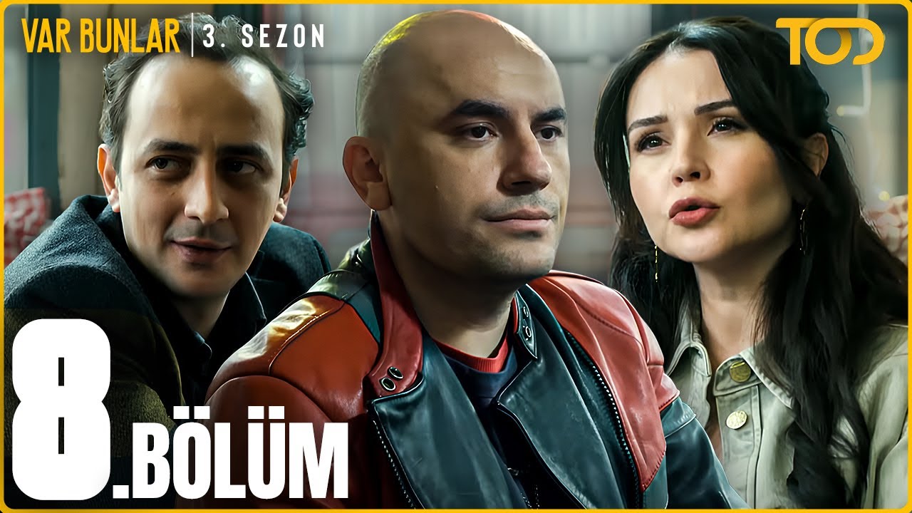 Var Bunlar 3. Sezon 8. Bölüm