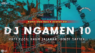 DJ NGAMEN 10 || HATI KECIL KAUM JALANAN •SLOW BASS X JARANAN DOR VIRAL TIKTOK•KIPLI ID