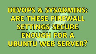 Famous DevOps & SysAdmins: Are these firewall settings secure enough for a Ubuntu Web Server? Net Worth