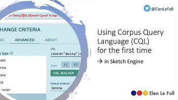 Using Corpus Query Language (CQL) for the first time in Sketch Engine