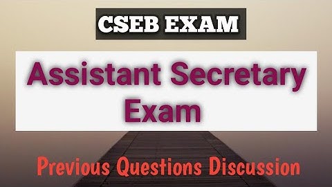 CSEB Assistant Secretary exam/ Previous Questions discussion